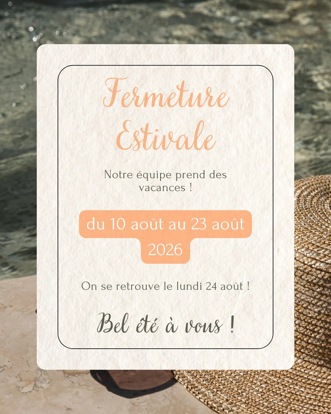 Fermeture estivale ☀🌴

L'heure est venue pour notre équipe de profiter d'une petite pause estivale !

Nous serons fermés du 10 août au 23 août 2026 inclus. 

Nous aurons le plaisir de vous retrouver dès le lundi 24 août 2026, prêts à vous accompagner dans tous vos projets. 

Nous vous souhaitons un bel été et de bonnes vacances ! ☀

A très vite ! 👋